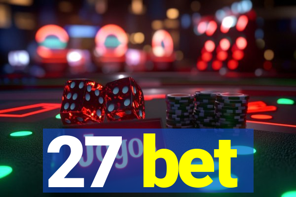 27 bet